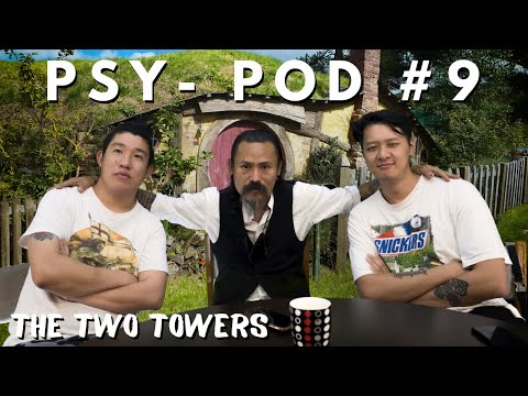 PSY-POD #9 - The Two Towers with Jurmi Talisman Chhowing