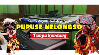 Download lagu Pupuse Nelongso Tanpa kendang - versi koplo simpatik jaranan mp3