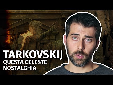 TARKOVSKIJ - Questa Celeste Nostalghia - IL CINEMA SECONDO ZAMUELE