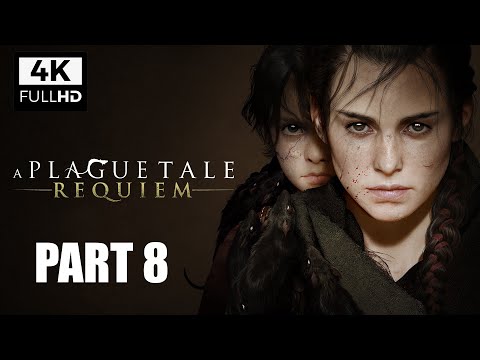 A PLAGUE TALE REQUIEM Walkthrough Gameplay Part 8 - A SEA OF PROMISES - 4K 60FPS ULTRA HD