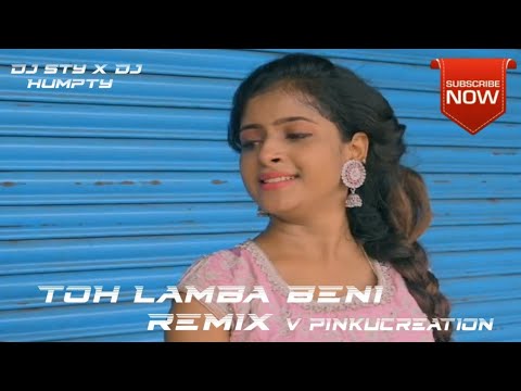 Toh Lamba Beni (Remix) Dj Sty x Dj Humpty