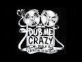Dub Me Crazy Radio Show 45 by Legal Shot - 26 ...