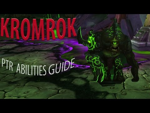 Kromrok Heroic Guide PTR Hellfire citadel