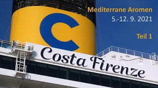 Costa (jetzt: Carnival) Firenze - Mediterrane Aromen (2021): Teil 1