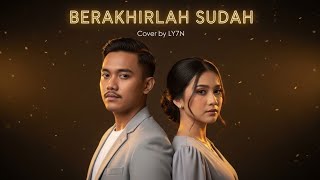 Download lagu ATMOSFERA - BERAKHIRLAH SUDAH || COVER BY LY7N #cover #musik  mp3