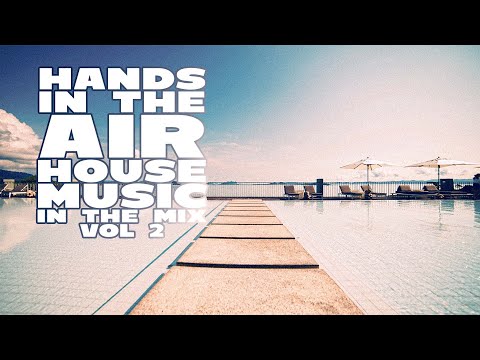 Hands In The Air House House Mix Vol 2 | Put Your Hands Up In The Air | Party Dance Driving Music