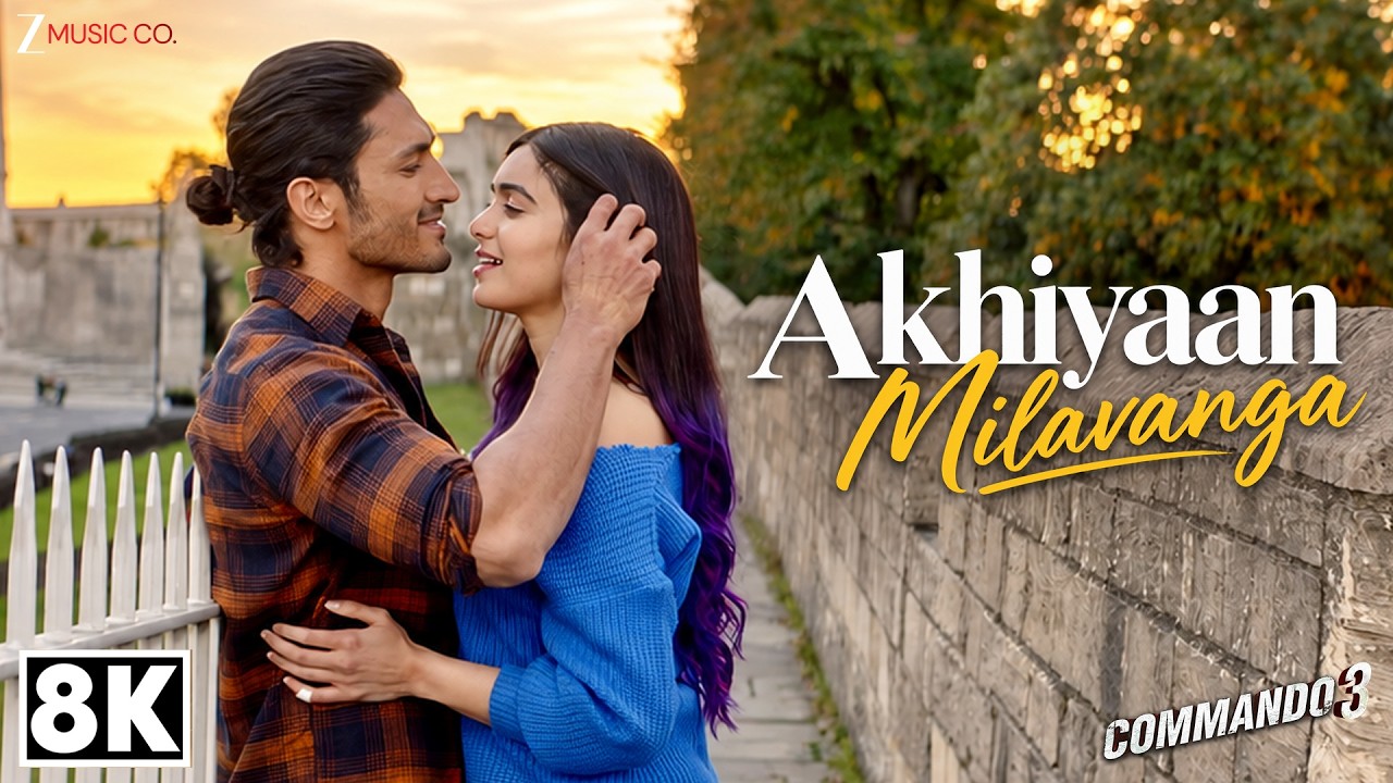 Akhiyaan Milavanga - 8K Video | Arijit Singh | Commando 3 | Vidyut Jammwal & Adah Sharma | Sruthy S