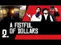 Red Dead Redemption 2  | 02 A Fisftul Of Dollars