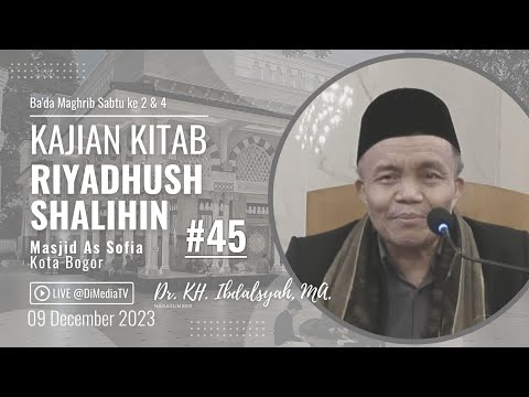 #45 | Bab 33: Lemah Lembut, Berbuat Baik dan Tawadhu kepada Anak Yatim, RIYADUSH SHALIHIN, 09 Des 23