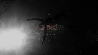 The Drift Music Video