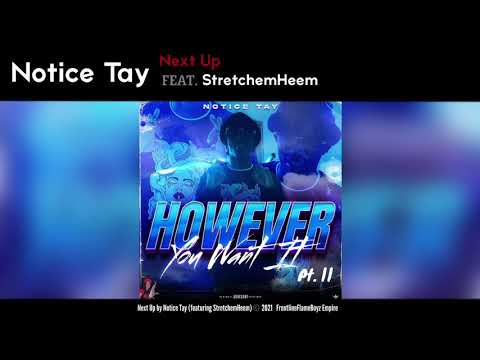 Notice Tay - Next Up (Official Audio) (featuring StretchemHeem)