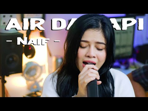 AIR DAN API - NAIF | DELLA FIRDATIA LIVE COVER