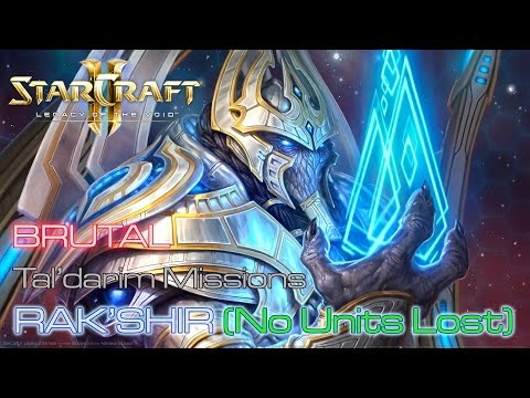 Starcraft II: Legacy of the Void - Brutal - Tal'darim - Mission 15: Rak'Shir C (No Units Lost)