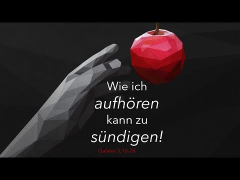 Wie ich aufhören kann zu sündigen! // Jonathan Görzen
