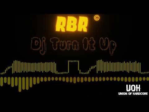 RBR © -  Dj Turn It Up (RBR © 400 Bpm Bootleg) (Free Download)