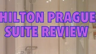 Hilton Prague Hotel -Mini Suite Review