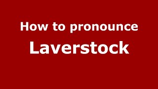 How to pronounce Laverstock