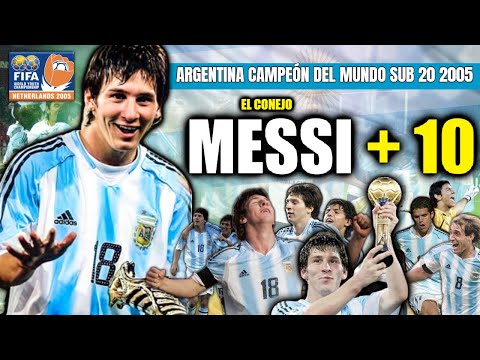 MUNDIAL SUB 20 2005 | El torneo donde Argentina tuvo a Messi en modo D10S y por eso fue campeón