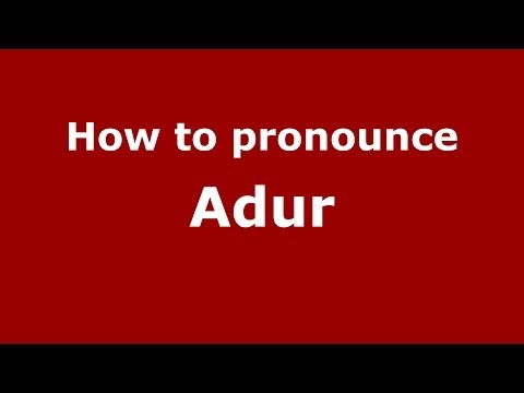 How to pronounce Adur