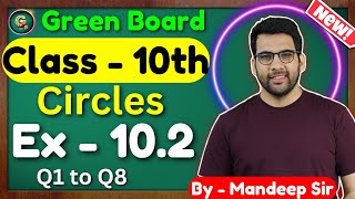 Class - 10 Ex - 10.2 Q1 to Q8 (Cirlces) || New NCERT || CBSE || Green Board