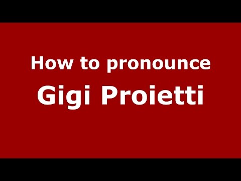 How to pronounce Gigi Proietti (Italian/Italy)  - PronounceNames.com