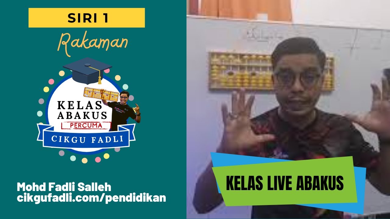 SIRI 1 Kelas Abakus - Kelas Live Matematik Percuma Cikgu Mohd Fadli Salleh