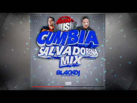 CUMBIA SALVADOREÑA MIX - BLACK DJ