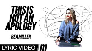This Is Not An Apology - Bea Miller (Lyric Video)