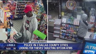 Bitcoin Bandits hit North Texas ATMs