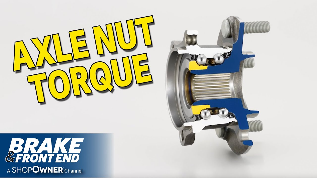 Axle Nut Torque Specifications