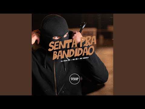 Senta pra Bandidão