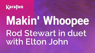 Karaoke Makin&#39; Whoopee - Rod Stewart *