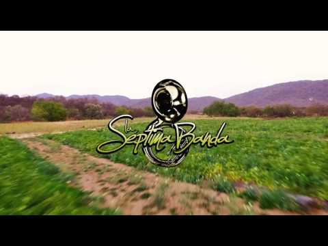 La Séptima Banda - Corona De Rosas [Video Oficial 2017]