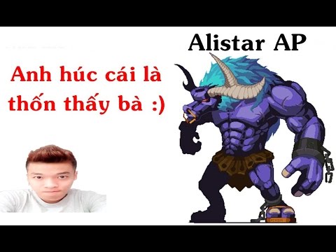 LOL LMHT Trâu cày thuê  -Alista mid Ap húc 1 cái đi 1 thằng  tools cuối mùa