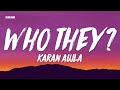 WHO THEY? - Karan Aujla (Lyrics/English Meaning)