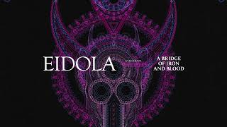 Eidola - A Bridge Of Iron And Blood (Official Visualizer)