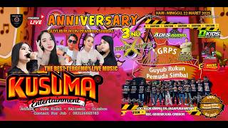 Download lagu 🔴 LIVE  KUSUMA ENTERTAINMENT ANNIVERSARY 3ND GUYUB RUKUN PEMUDA SIMBAL  22 MARET 2026  CIREBON mp3