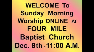 Sunday, Dec. 8th, 2024 - 11:00 AM Online Service – Recorded Dec. 1st AM