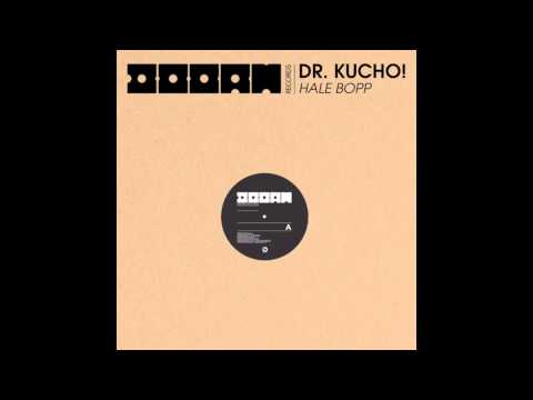 Dr. Kucho! Hale Bopp (Original Mix)