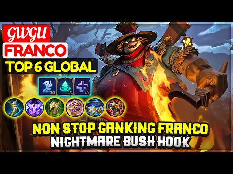 Non Stop Ganking Franco, Nightmare Bush Hook [ Top Global Franco ] GwGu - Mobile Legends