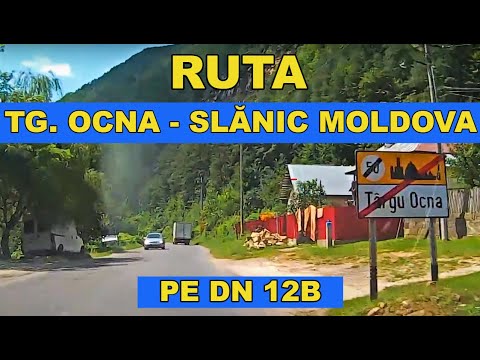 Traseu Targu Ocna - Slanic Moldova pe DN 12B video Full HD