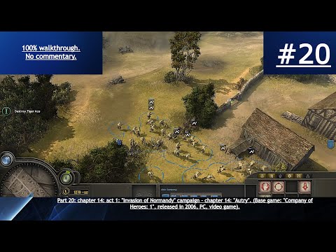 "Company of Heroes: 1" (2006, PC) - 100% blind walkthrough - part 20 - "Autry".