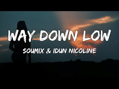 SouMix & idun Nicoline - Way Down Low (Lyrics)