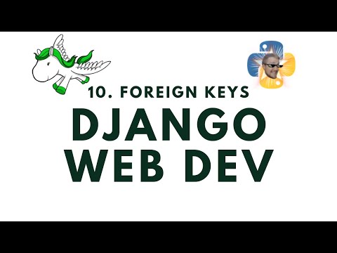 Working with Foreign Keys Django Web Development with Python p 10