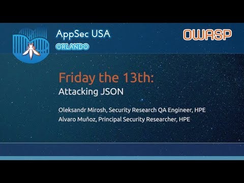 Image thumbnail for talk Friday the 13th: Attacking JSON
