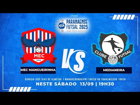 MEC MANGUEIRINHA X MEDIANEIRA  | 2º FASE | AO VIVO
