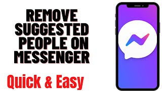 HOW TO REMOVE SUGGESTED PEOPLE ON MESSENGER 2024