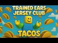 Roblox Trained Ears Jersey Club TACOS