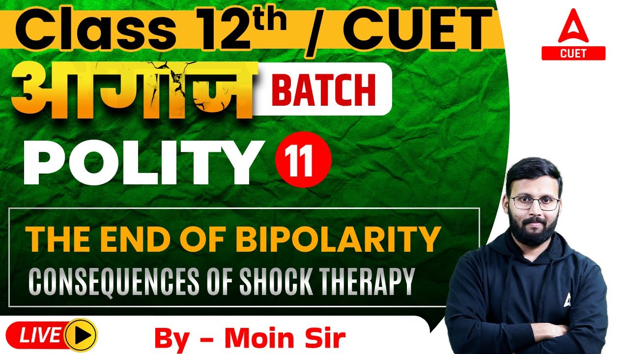 Consequences of Shock Therapy | The End of Bipolarity | Polity Chapter 2 | Class 12 and CUET 2024