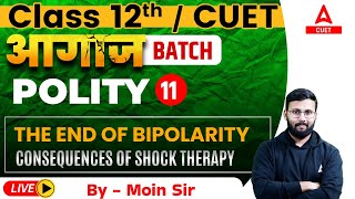 Consequences of Shock Therapy | The End of Bipolarity | Polity Chapter 2 | Class 12 and CUET 2024